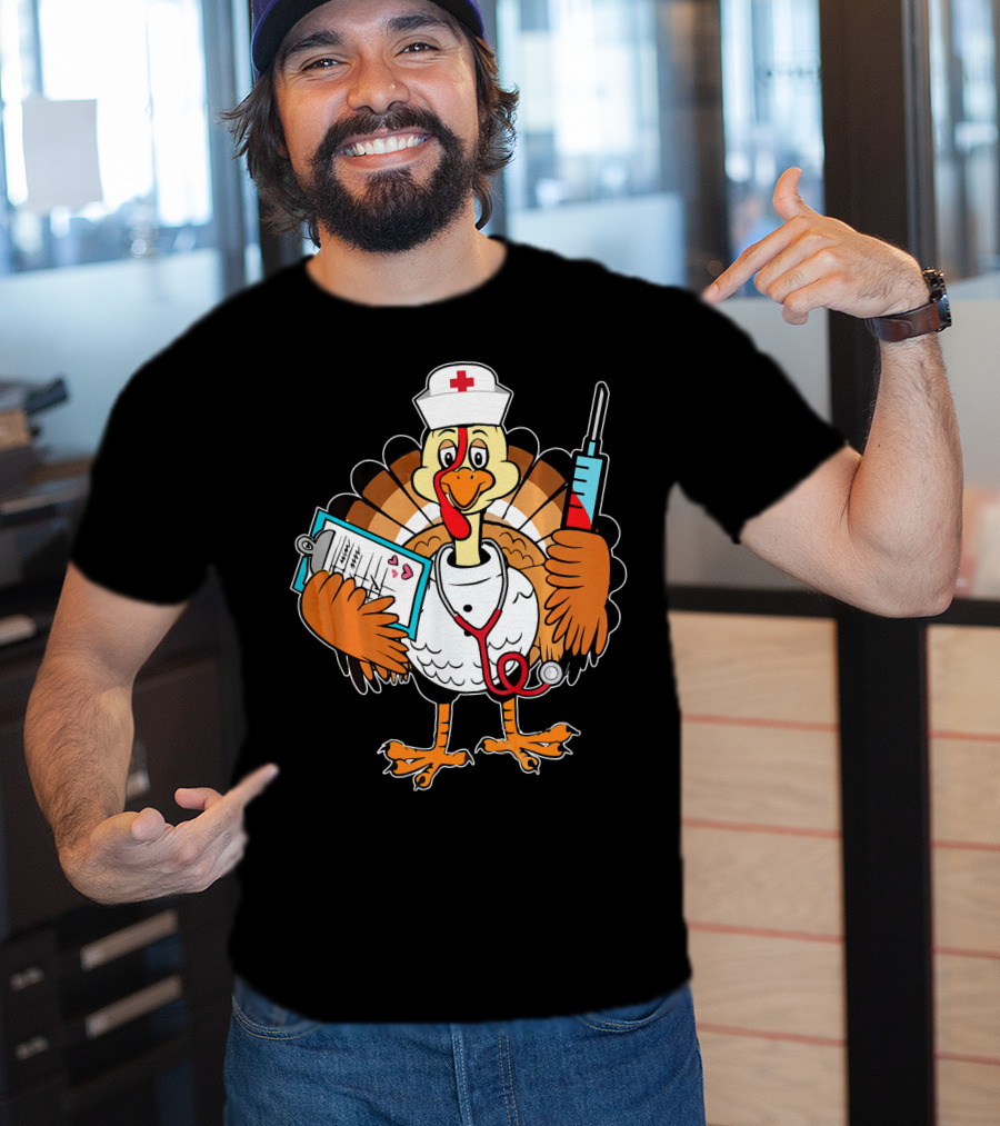 Thanksgiving Turkey Nurse Doctor With Syringe And Clipboard T-Shirt