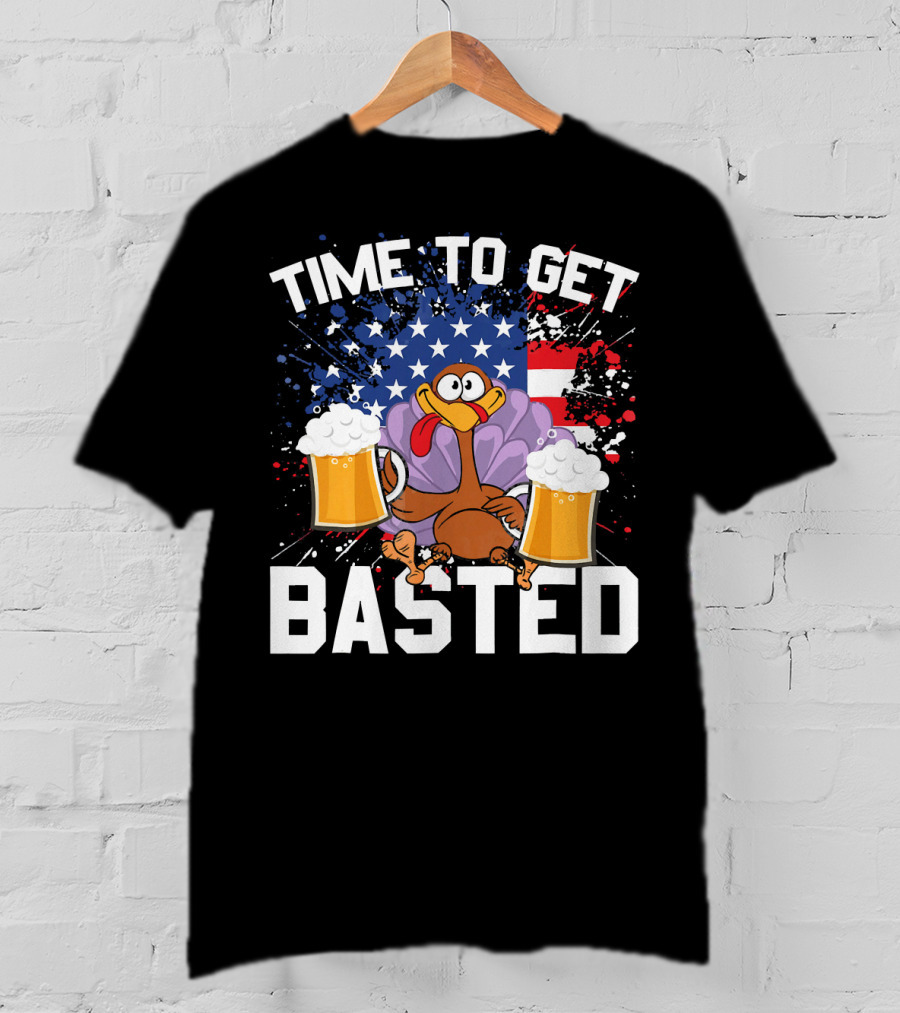 Time To Get Basted Thanksgiving Turkey With Beers And American Flag T-Shirt