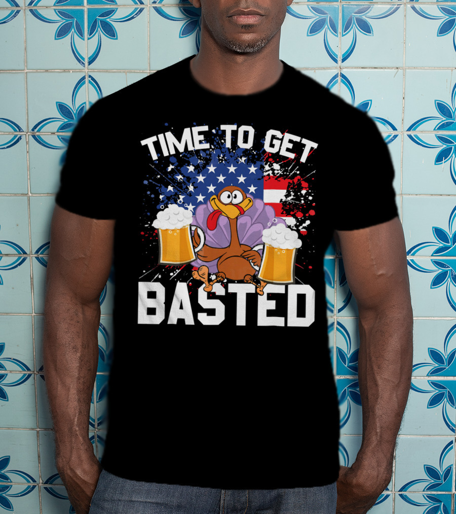 Time To Get Basted Thanksgiving Turkey With Beers And American Flag T-Shirt