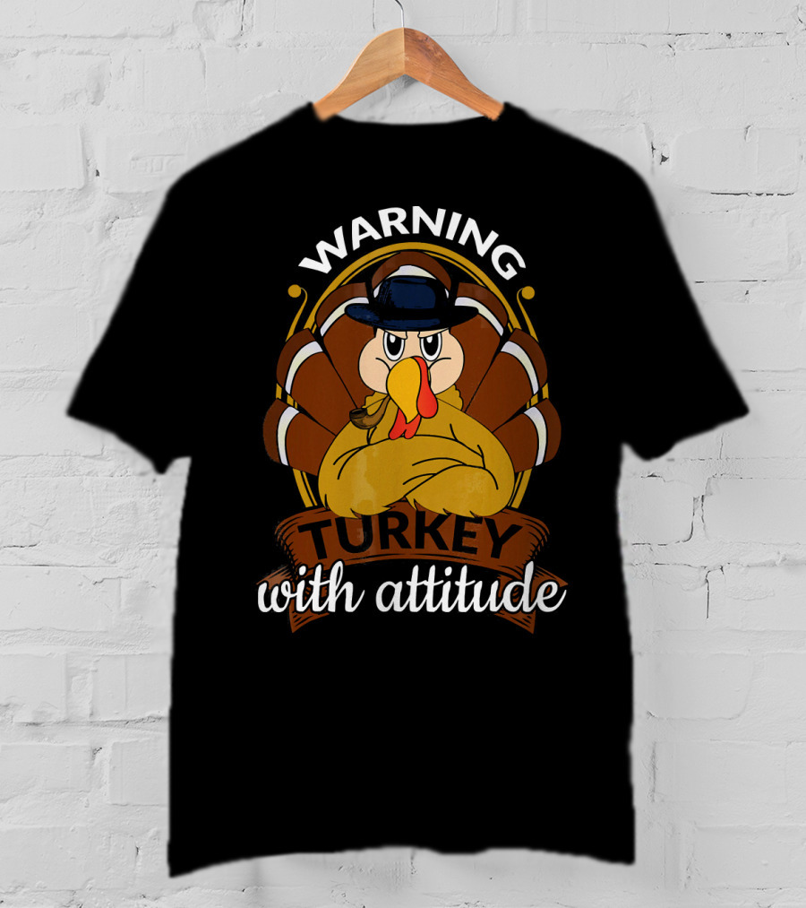 Warning Turkey With Attitude T-Shirt