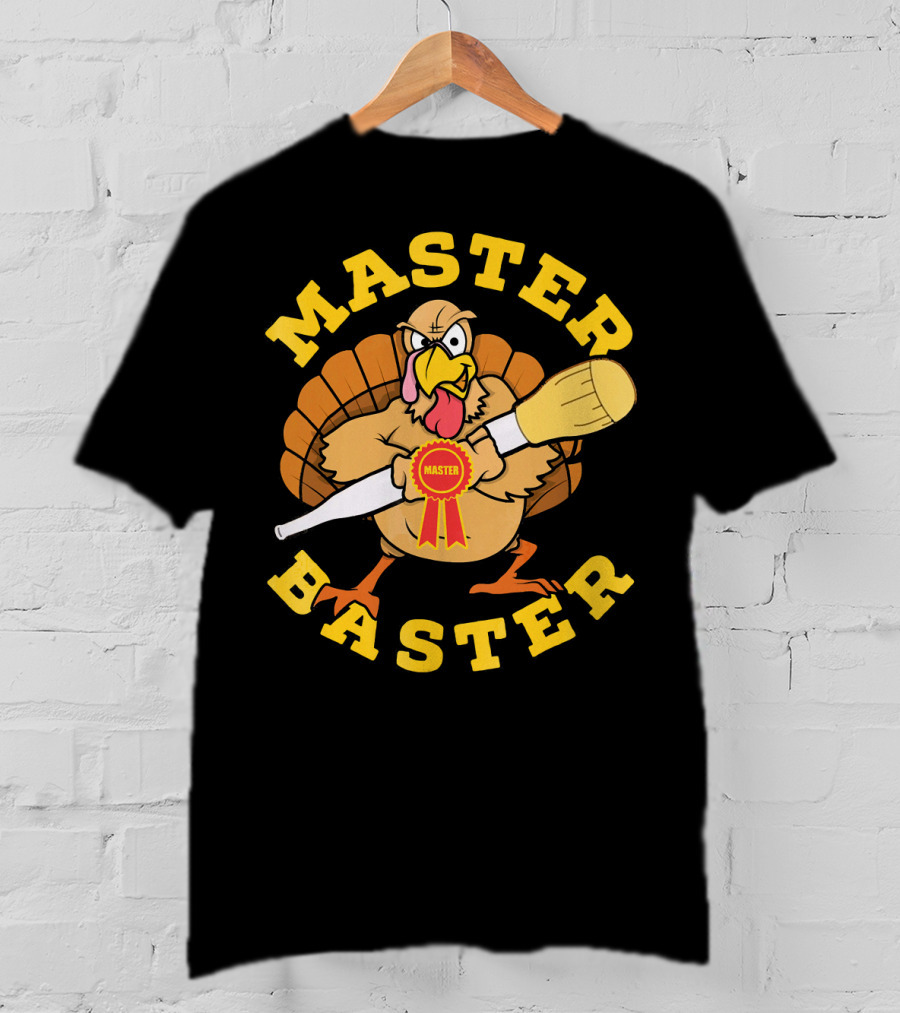 Master Baster Thanksgiving Funny Turkey Cooking Humor T-Shirt