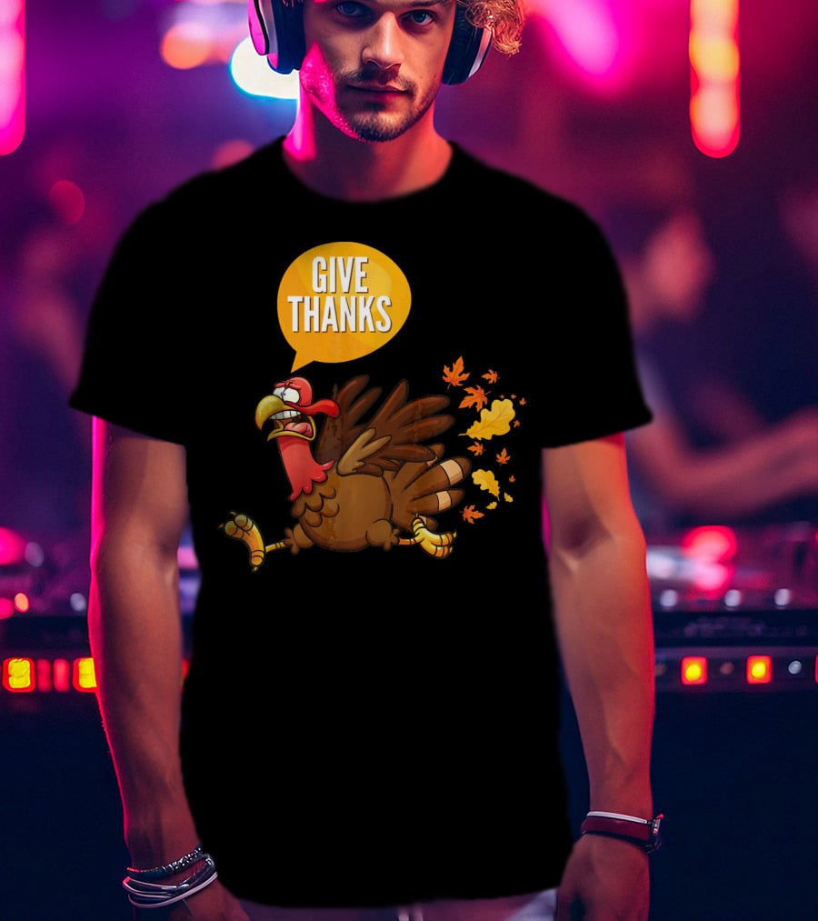 Give Thanks Thanksgiving Turkey Leaves T-Shirt