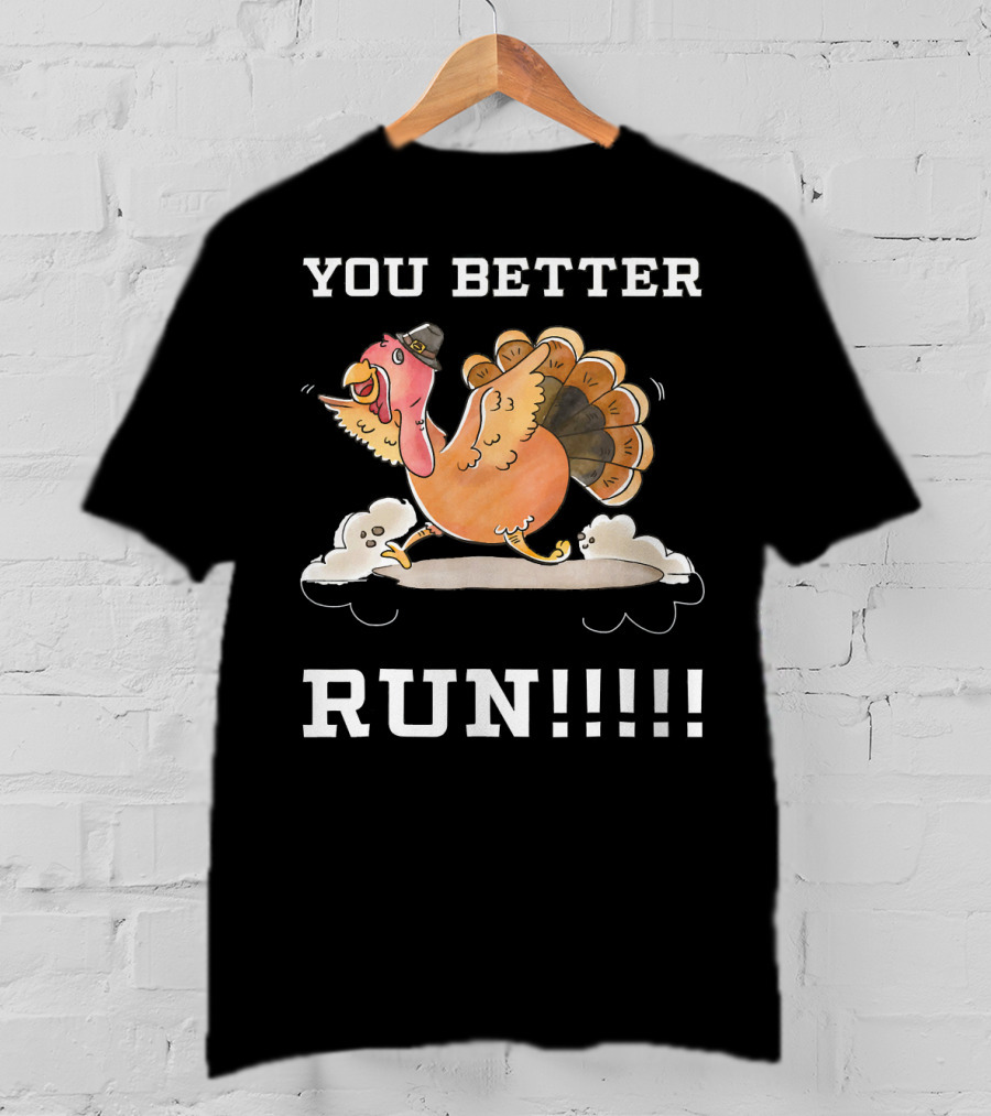 YOU BETTER RUN Funny Turkey Hat Clouds T-Shirt