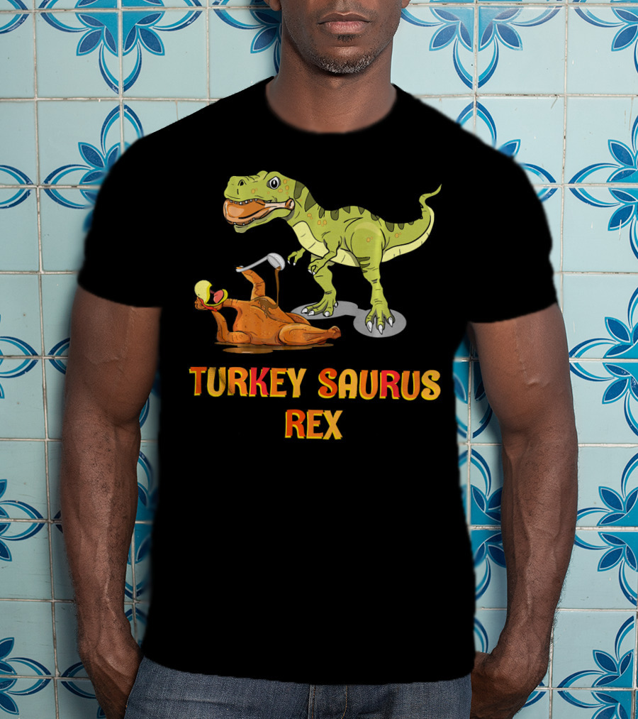 Thanksgiving Turkey Saurus Rex Dinosaur Humor T-Shirt
