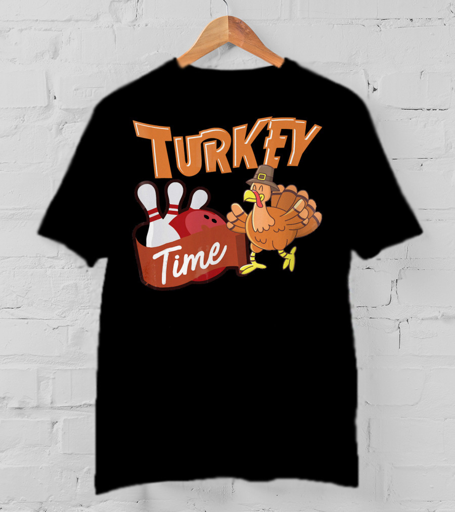 Turkey Time Bowling Thanksgiving Turkey T-Shirt