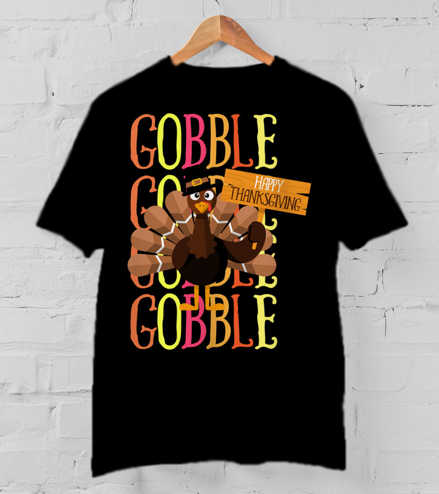 Gobble Gobble Happy Thanksgiving Turkey Pilgrim T-Shirt