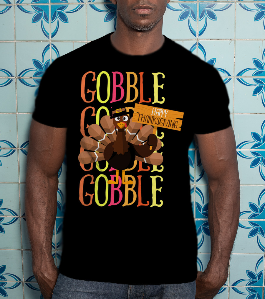Gobble Gobble Happy Thanksgiving Turkey Pilgrim T-Shirt