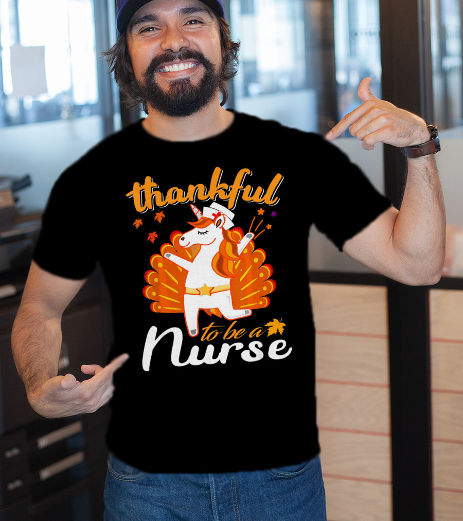 Thankful To Be A Nurse Thanksgiving Unicorn T-Shirt
