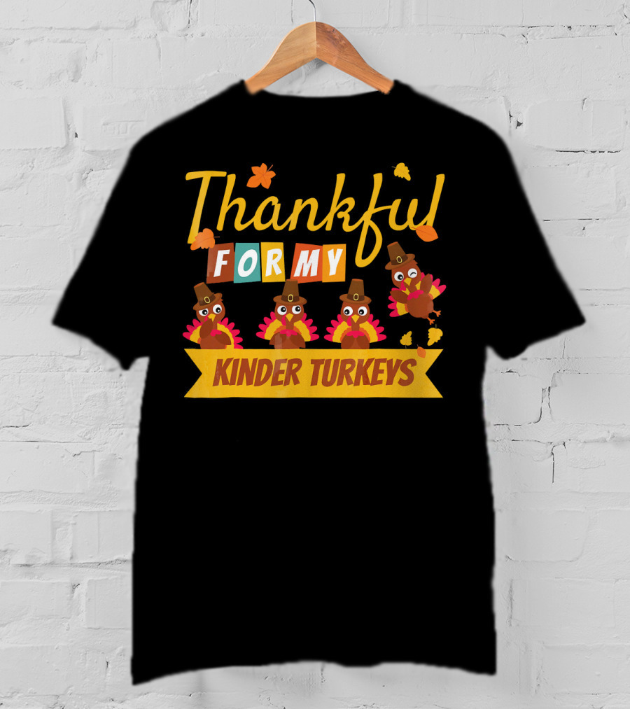 Thankful For My Kinder Turkeys Kid's Thanksgiving T-Shirt