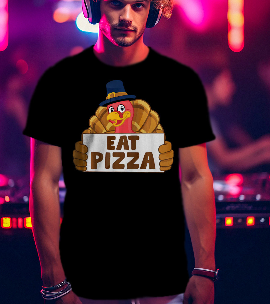 Funny Thanksgiving Turkey Eat Pizza T-Shirt