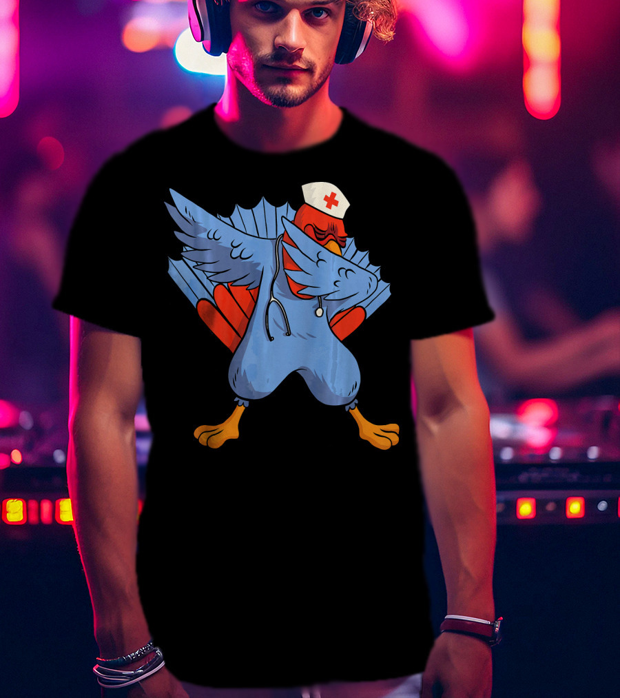Dabbing Nurse Turkey Wearing Scrubs And Stethoscope With Nurse Cap T-Shirt