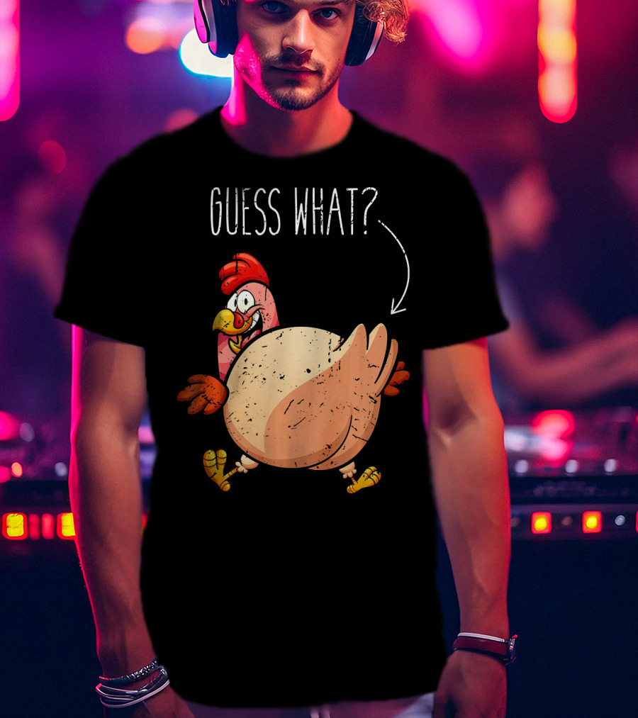 Guess What Turkey Funny Butt Joke T-Shirt