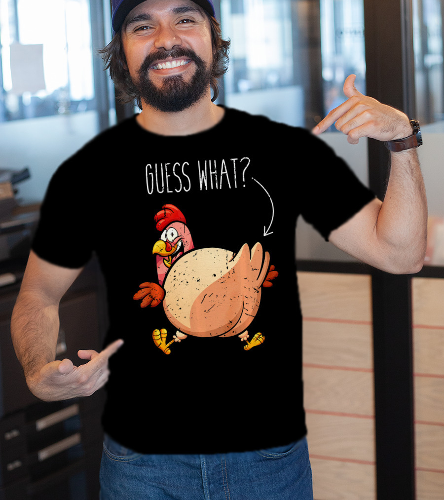 Guess What Turkey Funny Butt Joke T-Shirt