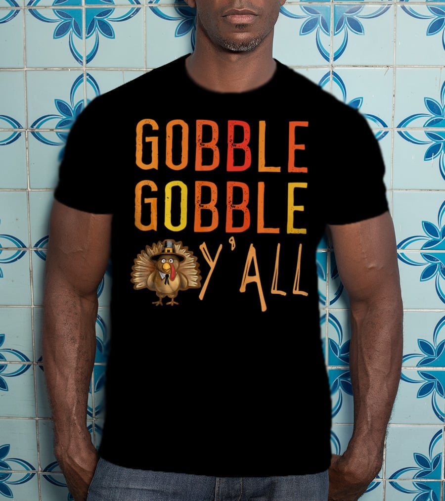 Gobble Gobble Y'all Funny Turkey Thanksgiving Pilgrim Hat T-Shirt