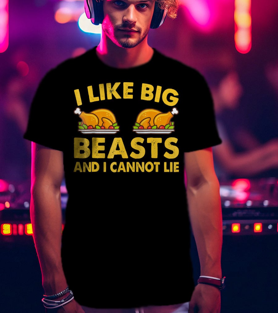 I Like Big Beasts And I Cannot Lie T-Shirt