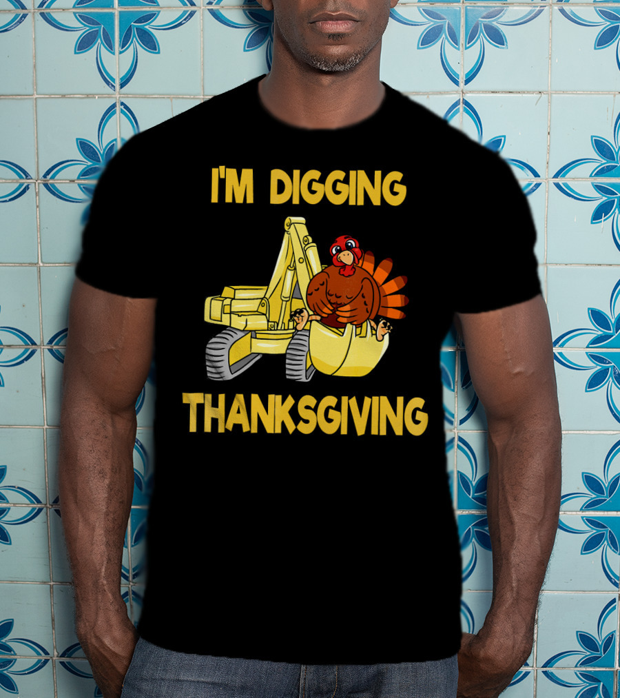 I'm Digging Thanksgiving Kids Excavator Turkey T-Shirt