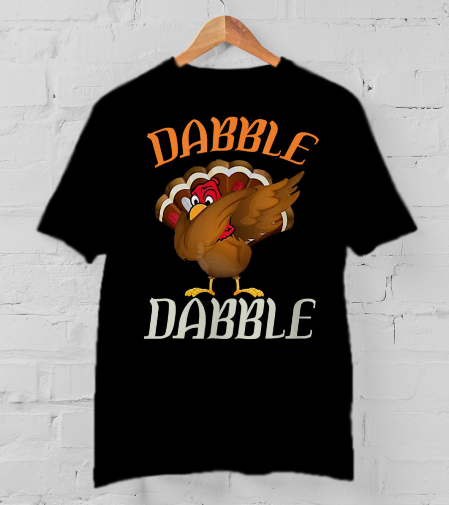 Dabble Dabble Funny Thanksgiving Dabbing Turkey T-Shirt