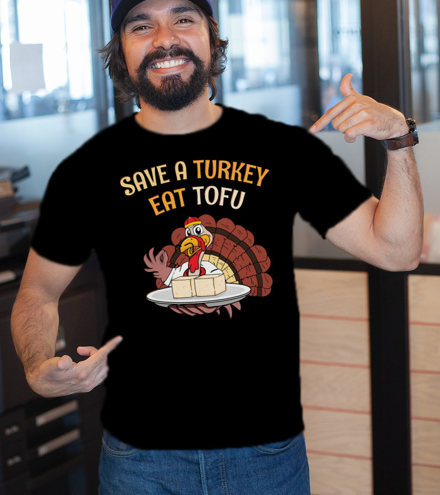 Save A Turkey Eat Tofu Thanksgiving Cartoon Turkey With Tofu Plate T-Shirt