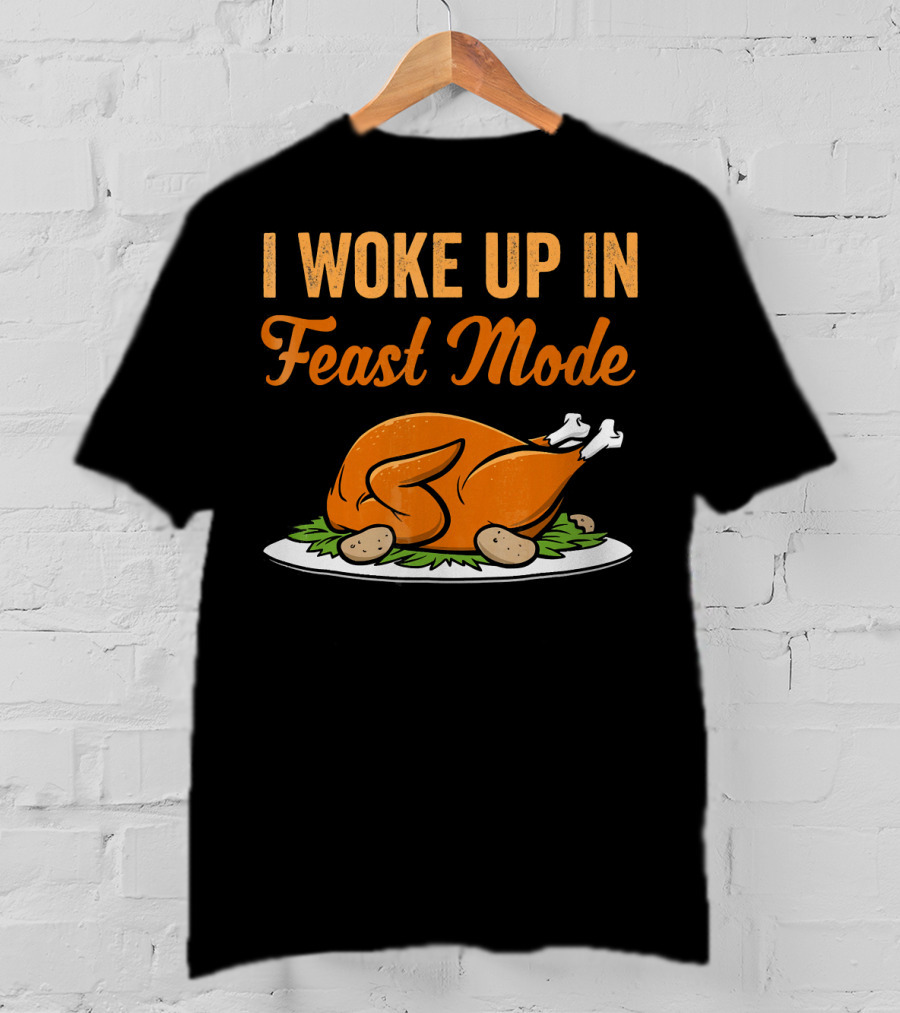 I Woke Up In Feast Mode Turkey Platter With Potatoes T-Shirt