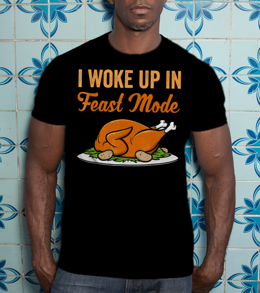 I Woke Up In Feast Mode Turkey Platter With Potatoes T-Shirt