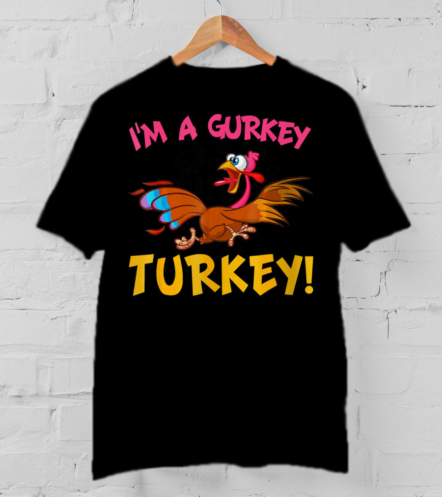 I'm A Gurkey Turkey Animated Cartoon Bird T-Shirt