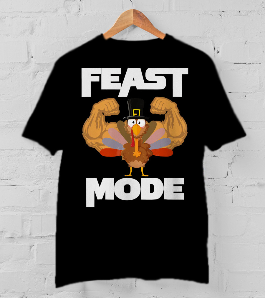Feast Mode Funny Muscle Turkey Thanksgiving T-Shirt