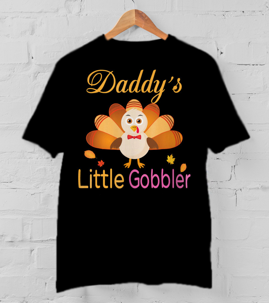 Daddy's Little Gobbler Cute Turkey Thanksgiving T-Shirt