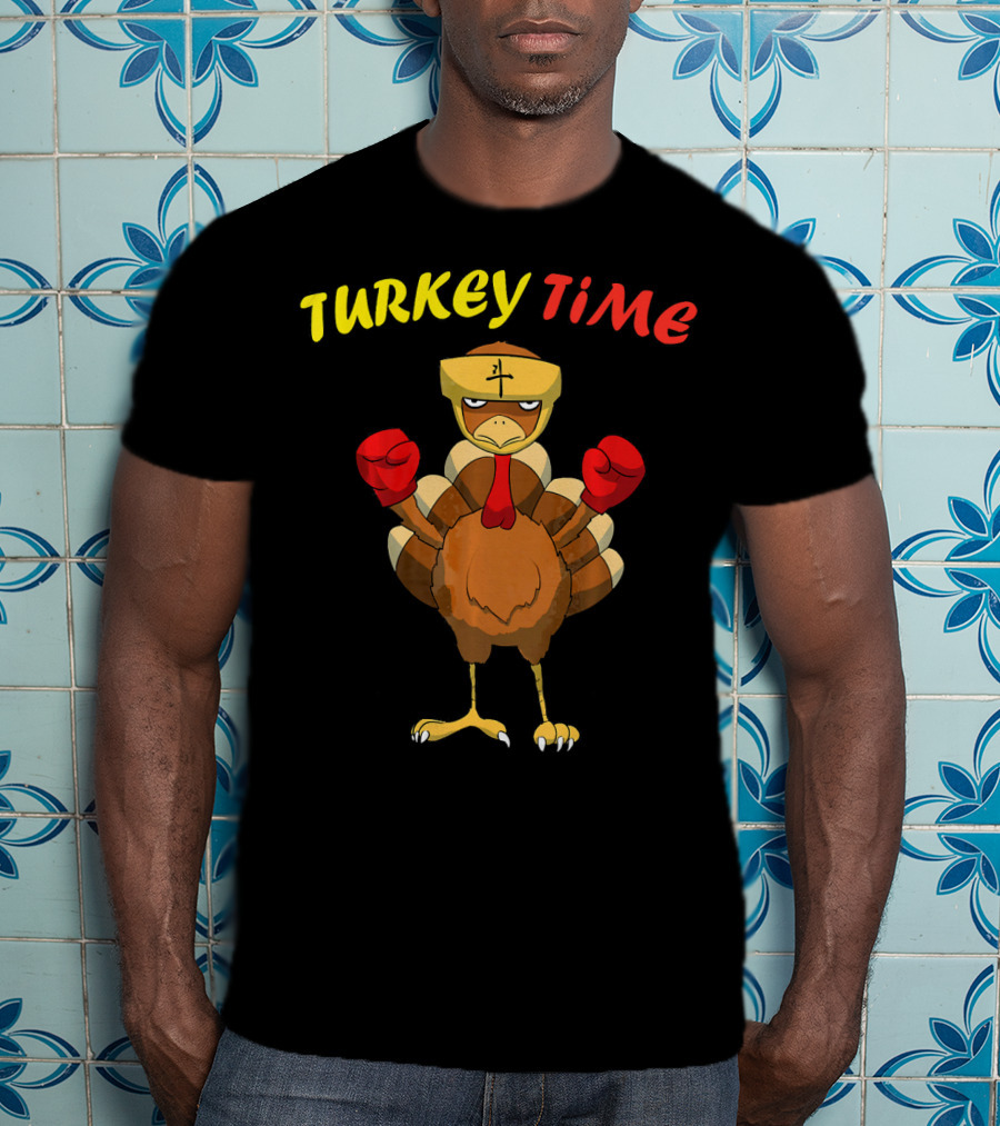 Turkey Time Boxing Turkey Happy Thanksgiving T-Shirt
