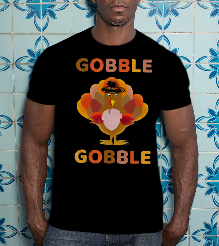 Gobble Gobble Thanksgiving Turkey With Pilgrim Hat T-Shirt