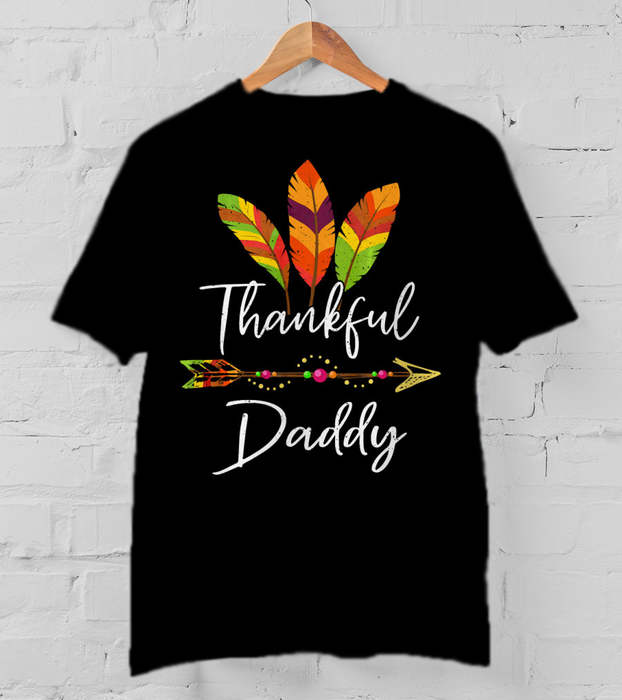 Thankful Daddy Feather Arrow T-Shirt