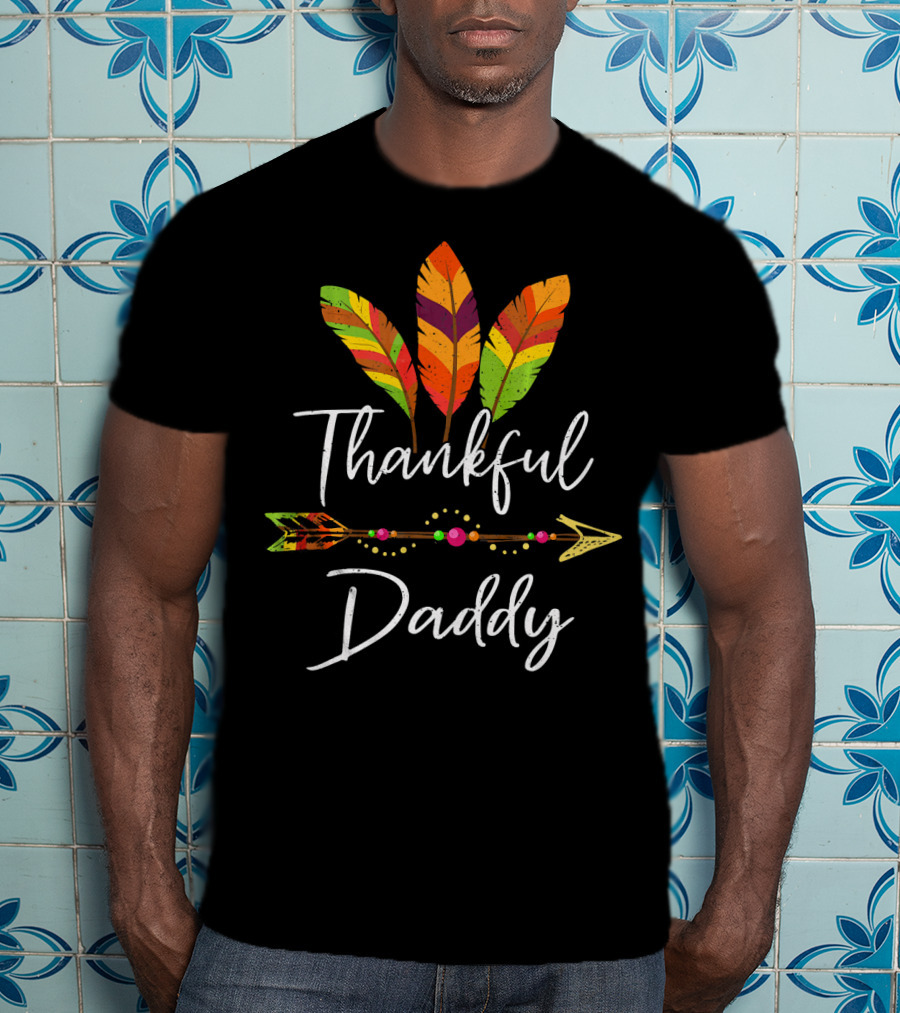 Thankful Daddy Feather Arrow T-Shirt