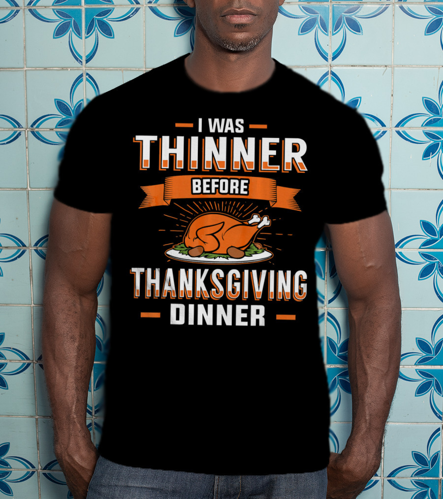 I Was Thinner Before Thanksgiving Dinner Turkey Plate T-Shirt