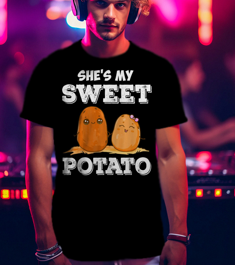 She's My Sweet Potato T-Shirt