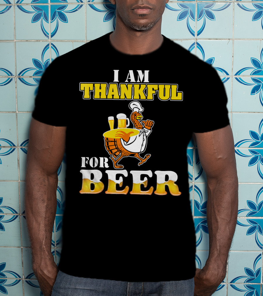 I Am Thankful For Beer Turkey Chef Carrying Glasses Thanksgiving T-Shirt