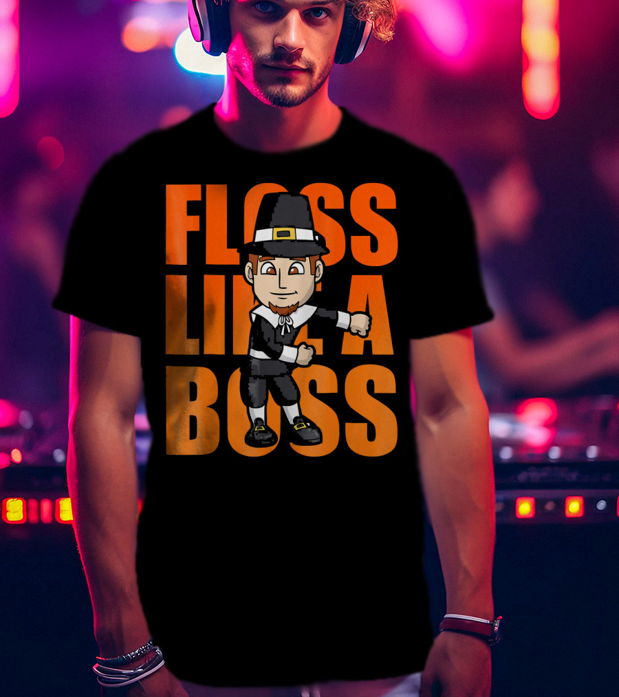 Floss Like A Boss Flossing Pilgrim Dance T-Shirt