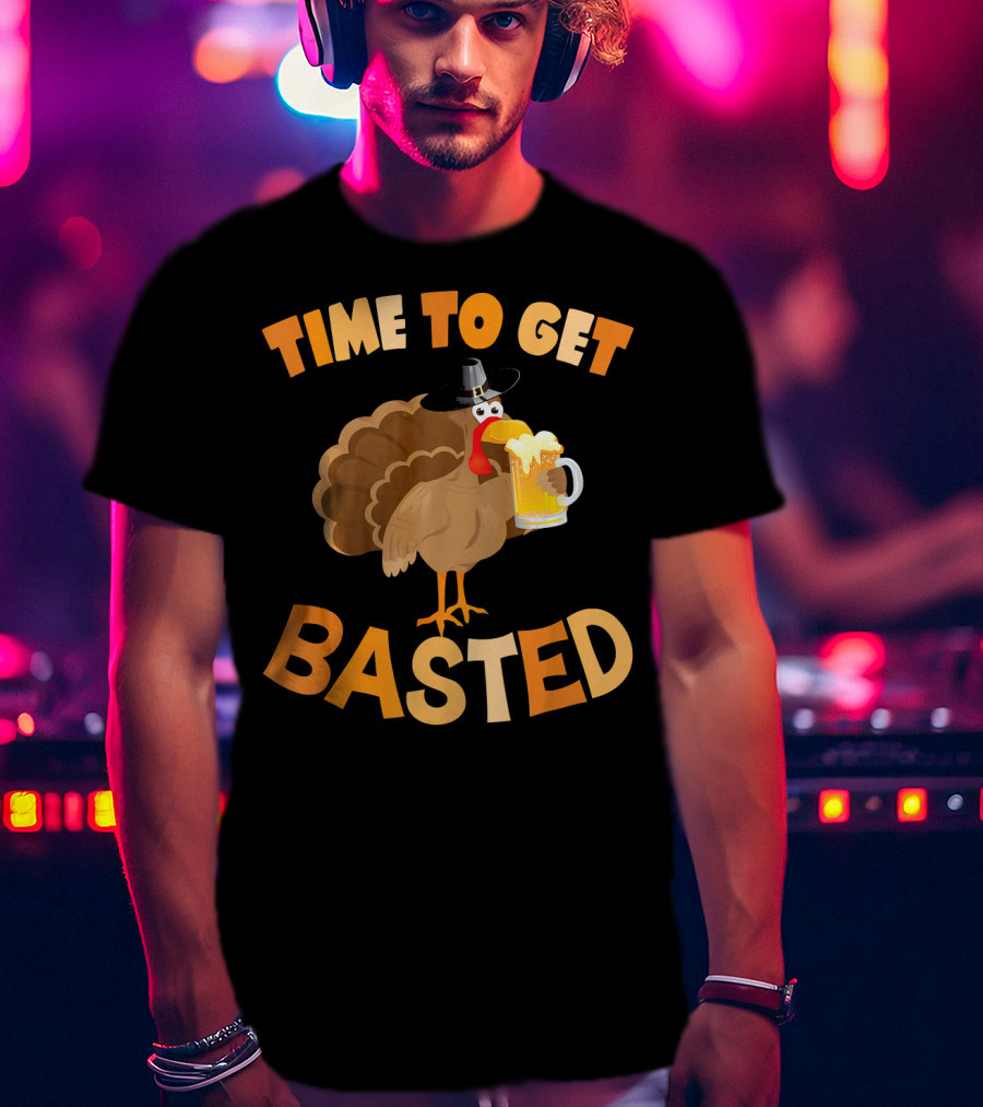 Time To Get Basted Turkey With Beer Mug T-Shirt