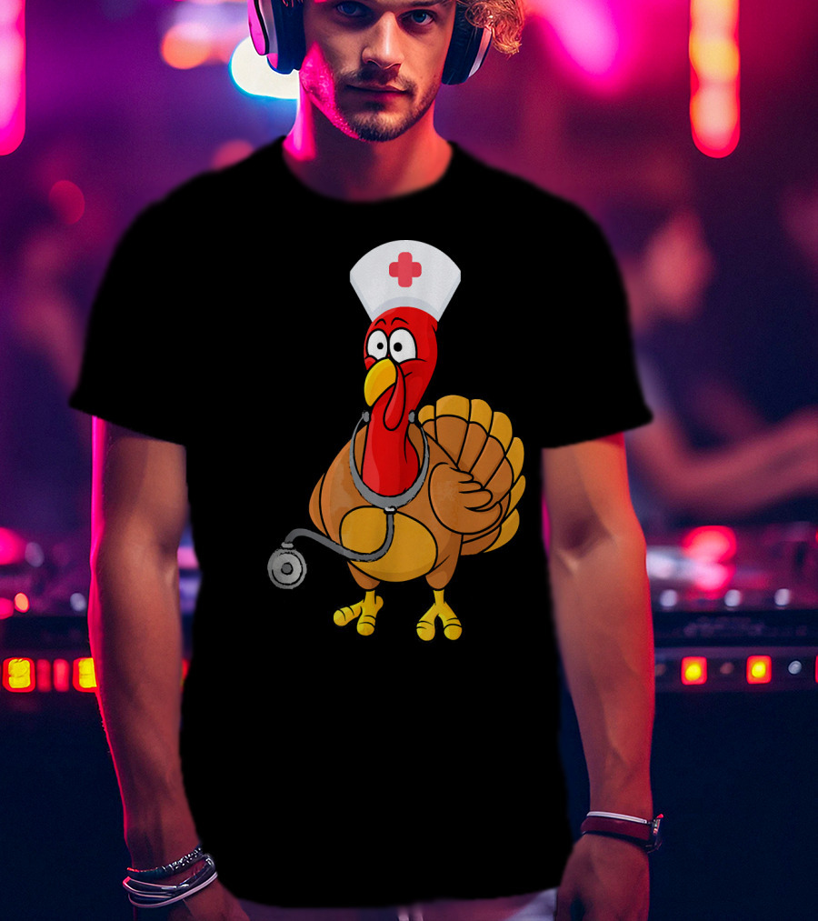 Funny Nurse Turkey For Nurses Thanksgiving T-Shirt