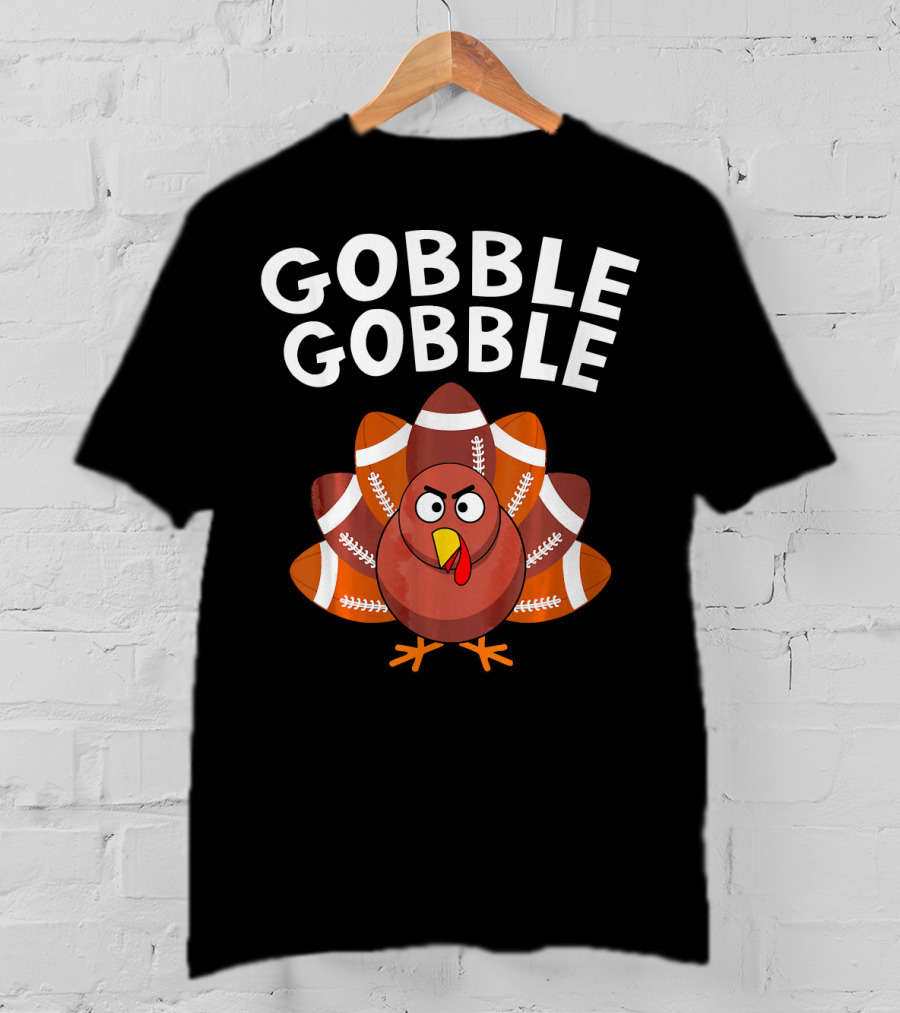 Gobble Gobble Turkey With Football Tail Feathers T-Shirt