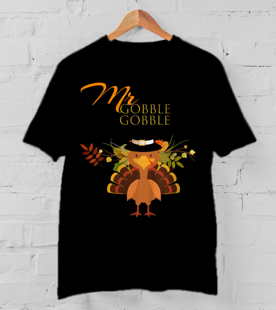 Mr Gobble Gobble Turkey With Autumn Leaves And Hat T-Shirt