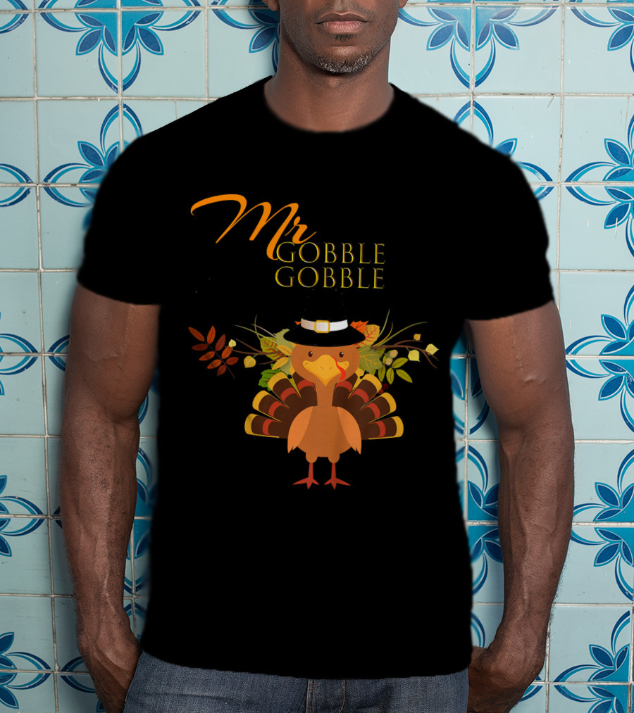 Mr Gobble Gobble Turkey With Autumn Leaves And Hat T-Shirt