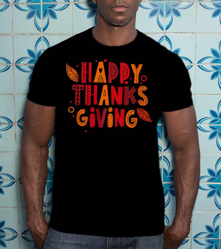 Happy Thanksgiving Funny Turkey Day Holi Celebration Leaves T-Shirt