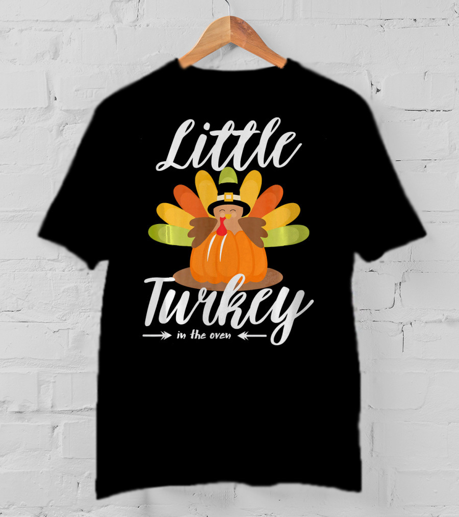 Little Turkey In The Oven Thanksgiving Pregnancy Announcement T-Shirt