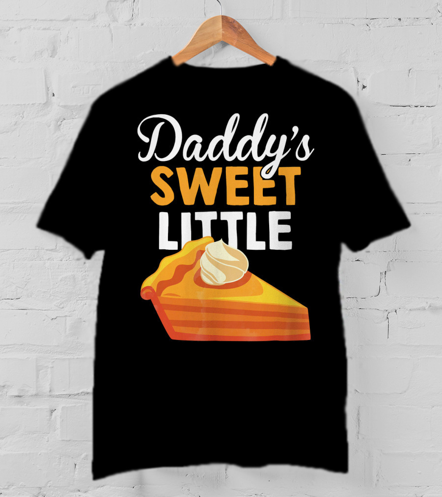 Daddy's Sweet Little Pumpkin Pie Slice With Whipped Cream T-Shirt