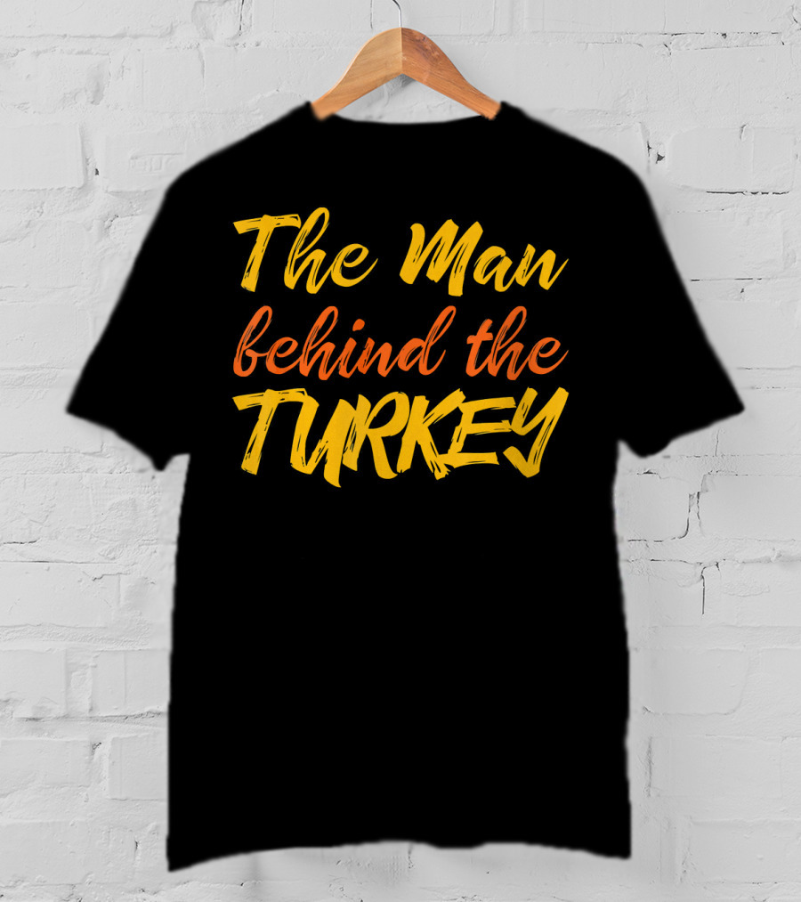 The Man Behind The Turkey T-Shirt