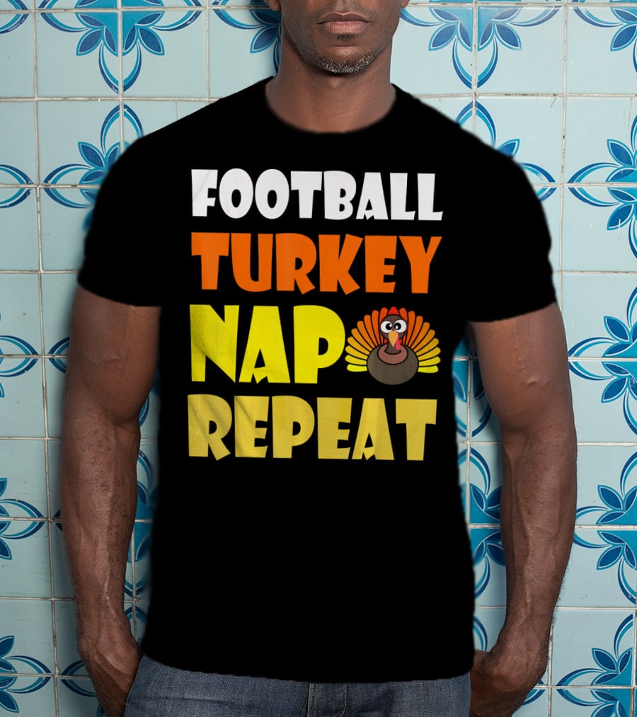 Football Turkey Nap Repeat Thanksgiving Enthusiast T-Shirt