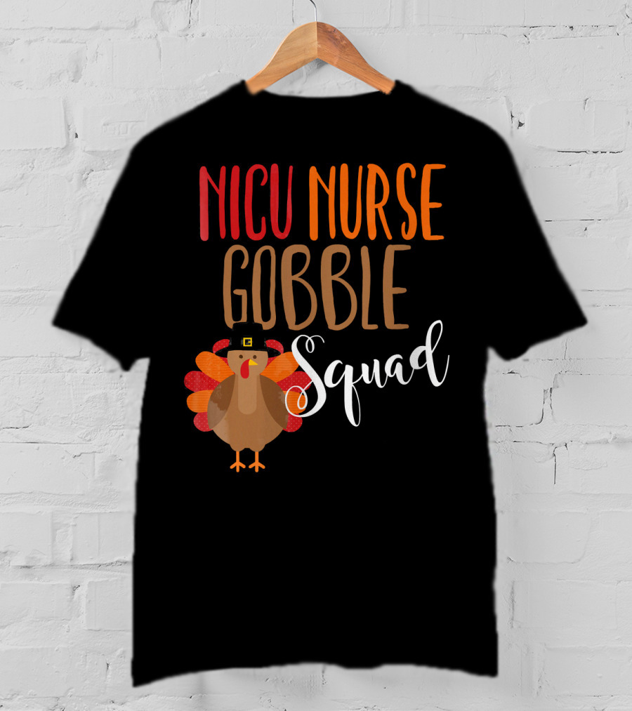 NICU Nurse Gobble Squad Thanksgiving T-Shirt