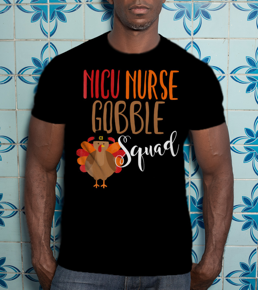 NICU Nurse Gobble Squad Thanksgiving T-Shirt