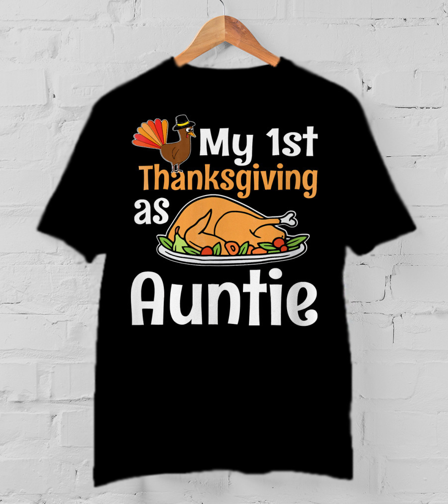 My 1st Thanksgiving As Auntie Turkey Dish T-Shirt