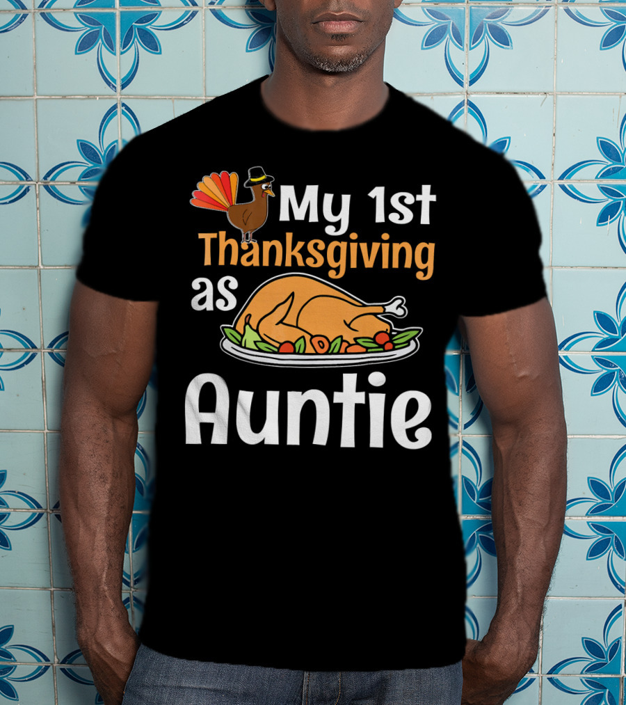 My 1st Thanksgiving As Auntie Turkey Dish T-Shirt