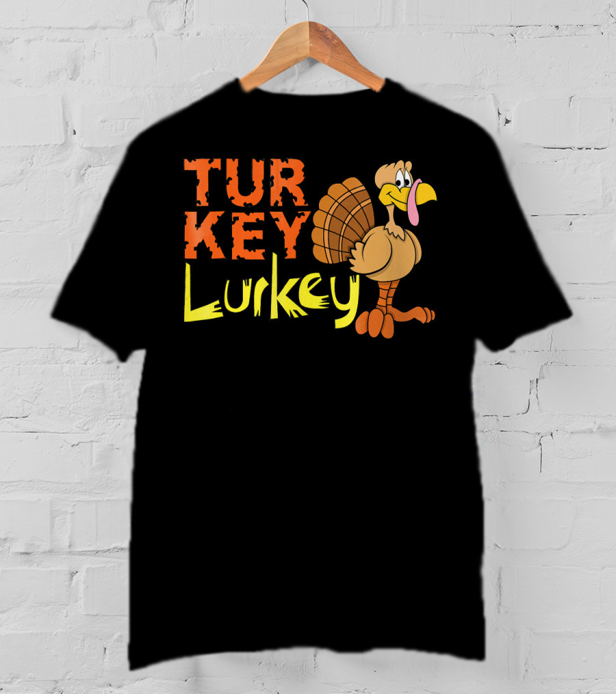Turkey Lurkey Funny Thanksgiving Cartoon Turkey T-Shirt